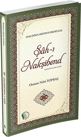 Şahı Nakşibend (r.a) Osman Nuri Topbaş