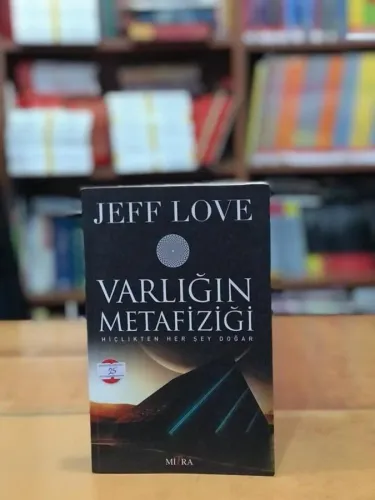 Varlığın Metafiziği Hiçlikten Her Şey Doğar