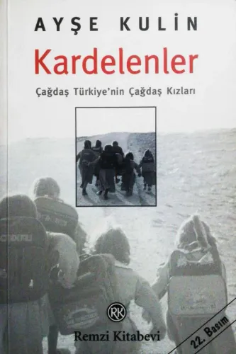 Kardelenler / Çağdaş Türkiye'nin Çağdaş Kızları