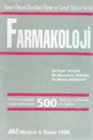 Farmakoloji ( Tus Sistemine Uygun Referanslı 500 Soru ve Açıklamalı Cevapları )