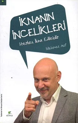 İknanın İncelikleri - Herkes İkna Edilebilir