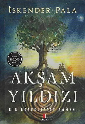 Akşam Yıldızı - Bir Göbeklitepe Romanı