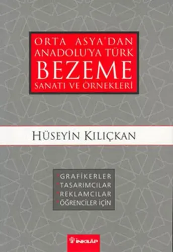 Bezeme Sanatı ve Örnekleri Orta Asya'dan Anadolu'ya Türk