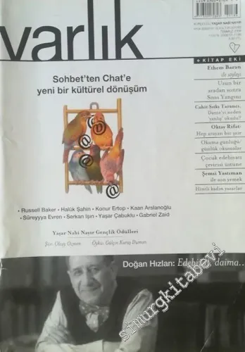 Varlık - Aylık Edebiyat ve Kültür Dergisi, Dosya: Sahbet'ten Chat'e Yeni Bir Küresel Dönüşüm - Temmuz 2006, Sayı: 1186, Yıl: 73       2006