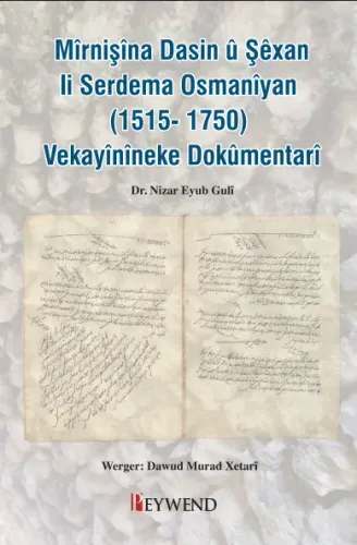 Mîrnişîna Dasin û Şêxan li Serdema Osmanîyan (1515-1750) Vekayînîneke Dokûmentarî