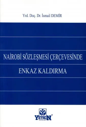 Nirobi Sözleşmesi Çerçevesinde Enkaz Kaldırma
