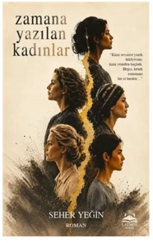 Zamana Yazılan Kadınlar Seher Yeğin