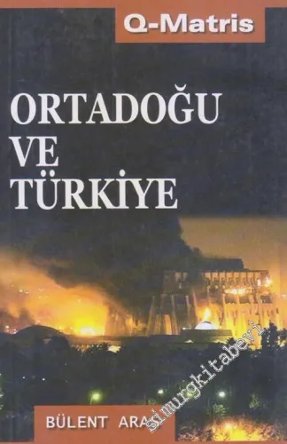 Ortadoğu ve Türkiye: Türk Dış Politikasının Kökenleri -        2003