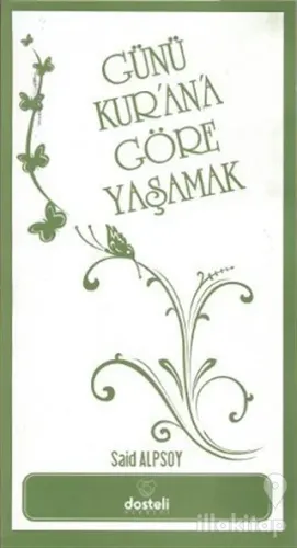 Günü Kur'an'a Göre Yaşamak