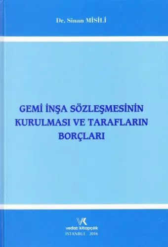 Gemi İnşa Sözleşmesinin Kurulması Ve Tarafların Borçları