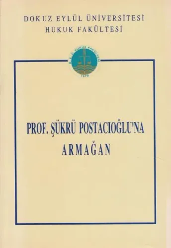 Prof. Dr. Şükrü Postacıoğlu' na Armağan