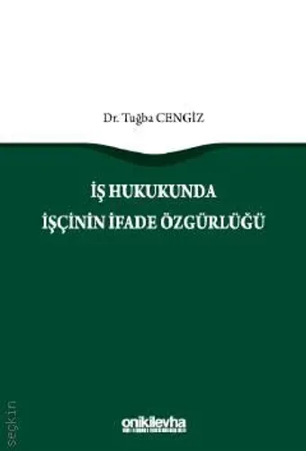 İş Hukukunda İşçinin İfade Özgürlüğü