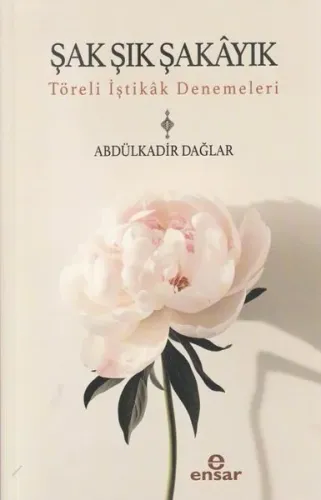 Şak Şık Şakayık-Töreli İştikak Denemeleri
