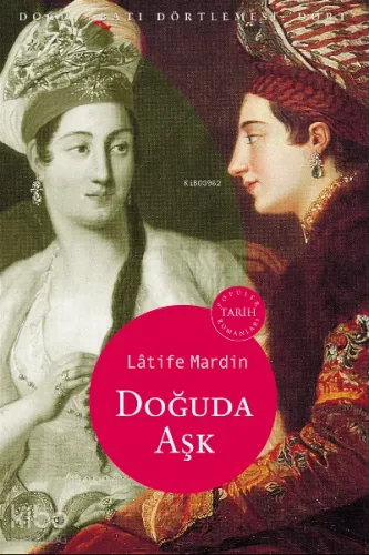 Doğuda Aşk Doğu Batı Dörtlemesi: Dört