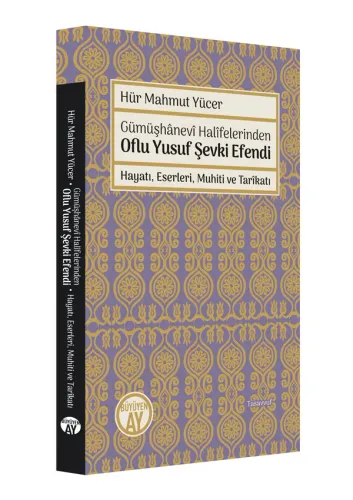 Gümüşhânevî Halîfelerinden Oflu Yusuf Şevki Efendi