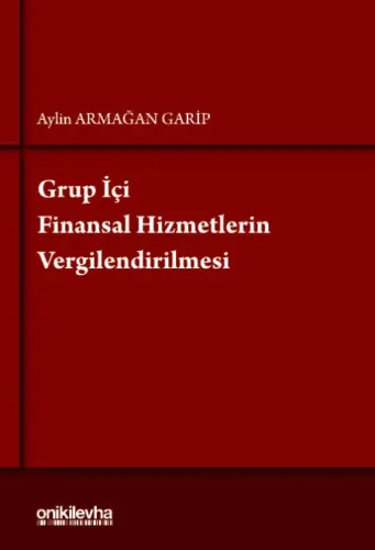 Grup İçi Finansal Hizmetlerin Vergilendirilmesi
