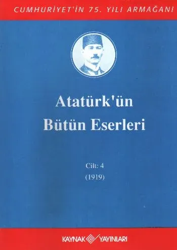 Atatürk'ün Bütün Eserleri (Cilt 4); (1919)