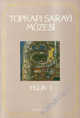 Topkapı Sarayı Müzesi: Yıllık 1 -        1986