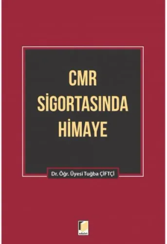 CMR Sigortasında Himaye