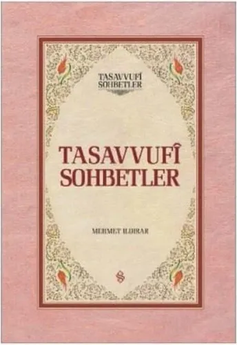 Tasavvuf Sohbetleri (2 Cilt Takım); Tasavvufi Sohbetler