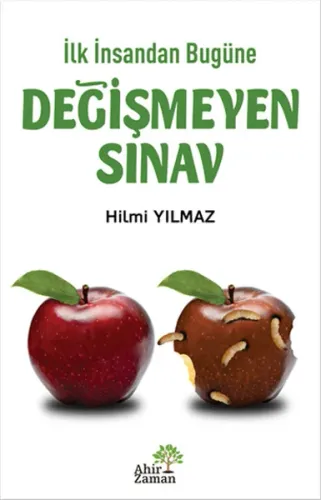 İlk İnsandan Bugüne Değişmeyen Sınav