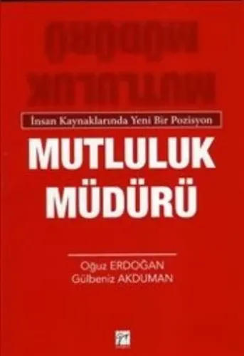 Mutluluk Müdürü; İnsan Kaynaklarında Yeni Bir Pozisyon