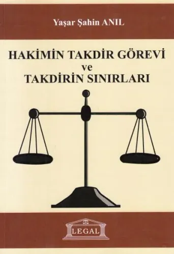 Hakimin Takdir Görevi ve Takdirin Sınırları