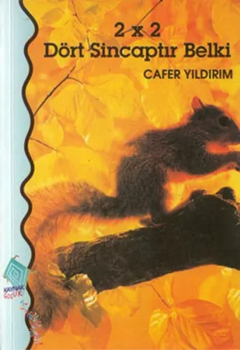 Dört Sincaptır Belki