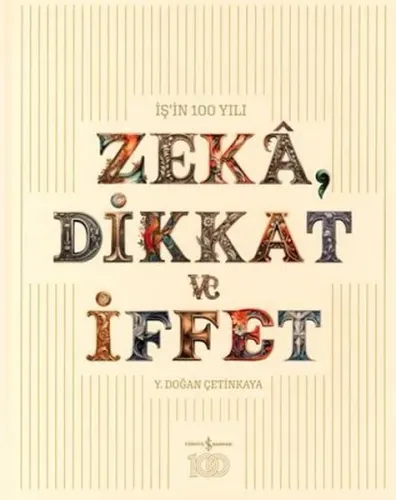 İş'in 100 Yılı - Zeka Dikkat ve İffet (Ciltli) | Kitap Ambarı