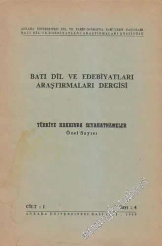 Batı Dil ve Edebiyatları Araştırmaları Dergisi - Türkiye Hakkında Seyahatnameler Özel Sayısı - Sayı: 4  1     1969
