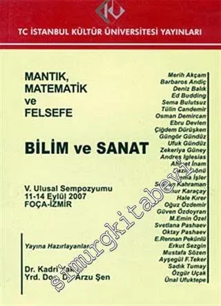 Mantık, Matematik ve Felsefe: 5. Ulusal Sempozyumu 11 - 14 Eylül 2007 : Bilim ve Sanat -