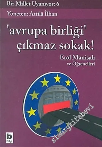 Avrupa Birliği Çıkmaz Sokak ! Bir Millet Uyanıyor 6 -        2006