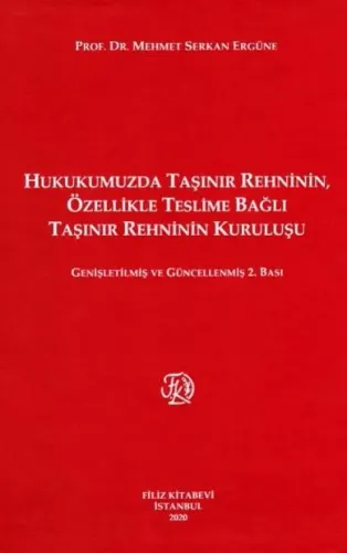 Hukukumuzda Taşınır Rehninin, Özellikle Teslime Bağlı Taşınır Rehninin Kuruluşu