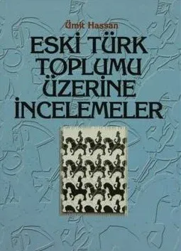 Eski Türk Toplumu Üzerine İncelemeler