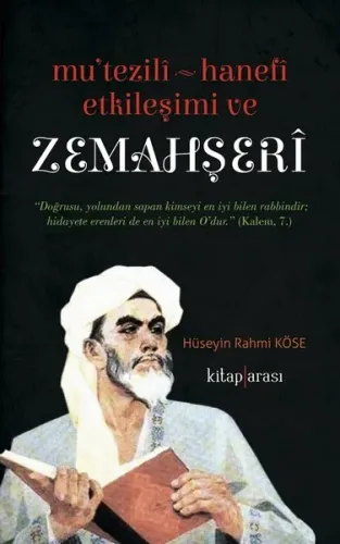 Mutezili - Hanefi Etkileşimi ve Zemahşeri