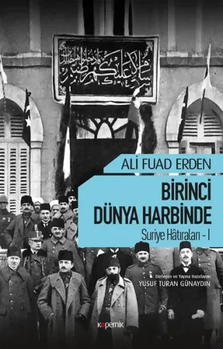 Birinci Dünya Harbinde; Suriye Hatıraları 1