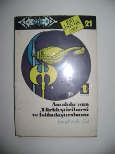 ANADOLU'NUN TÜRKLEŞTİRİLMESİ VE İSLAMLAŞTIRILMASI