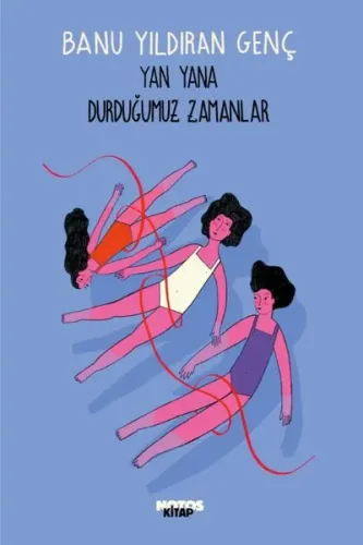 Yan Yana  Durduğumuz Zamanlar