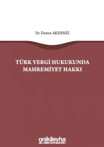 Türk Vergi Hukukunda Mahremiyet Hakkı