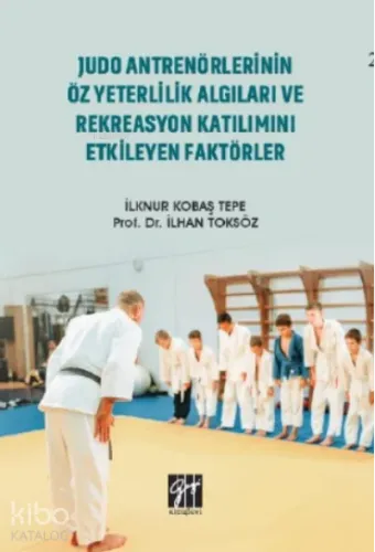 Judo Antrenörlerinin Öz Yeterlilik Algıları ve Rekreasyon Katılımını Etkileyen Faktörler
