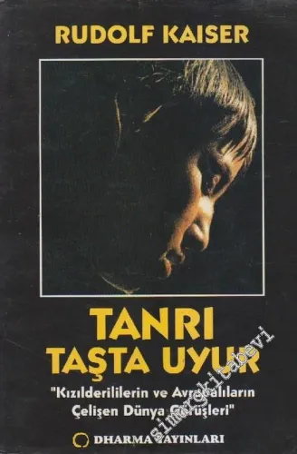 Tanrı Taşta Uyur: Kızılderililer'in ve Avrupalılar'ın Çelişen Dünya Görüşleri -        2001
