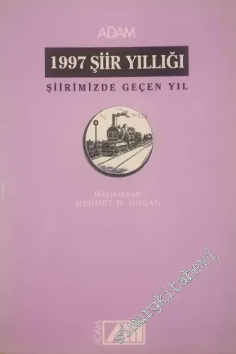 1997 Şiir Yıllığı: Şiirimizde Geçen Yıl -        1997