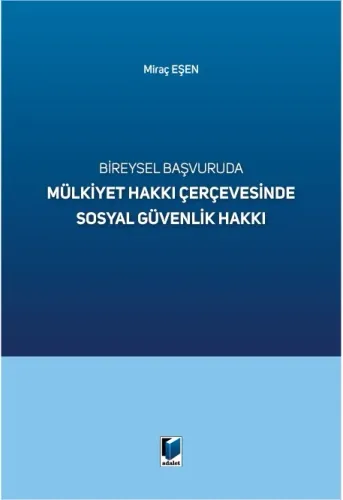 Mülkiyet Hakkı Çerçevesinde Sosyal Güvenlik Hakkı