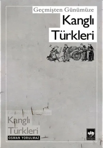Geçmişten Günümüze Kanglı Türkleri