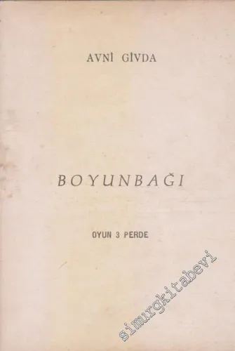 Boyun Bağı : Oyun 3 Perde -