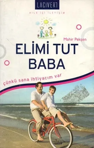 Elimi Tut Baba Çünkü Sana İhtiyacım Var Aile İçi İletişim