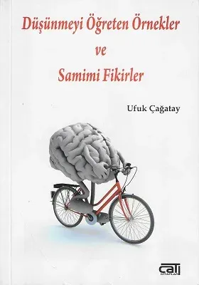 Düşünmeyi Öğreten Örnekler ve Samimi Fikirler