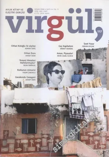 Virgül Aylık Kitap ve Eleştiri Dergisi - Sayı: 117    Yıl: 11  Nisan 2008