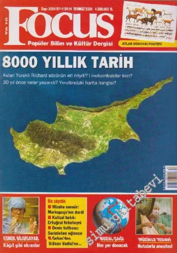 Focus Popüler Bilim ve Kültür Dergisi - Dosya: 8000 Yıllık Tarih - Sayı: 2004 / 07 - 112414    10  Temmuz