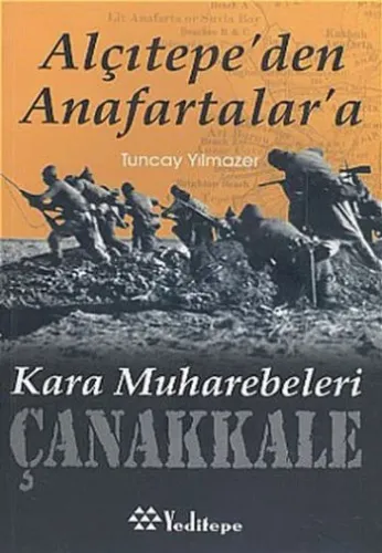 Alçıtepeden Anafartalara Kara Muharebeleri Canakka